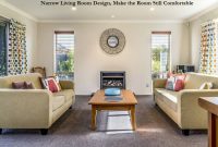 Narrow Living Room Design, Make the Room Still Comfortable